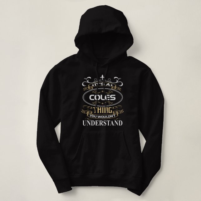 Camiseta It's A Coles Thing You Wouldn't Understand (Frente do Design)