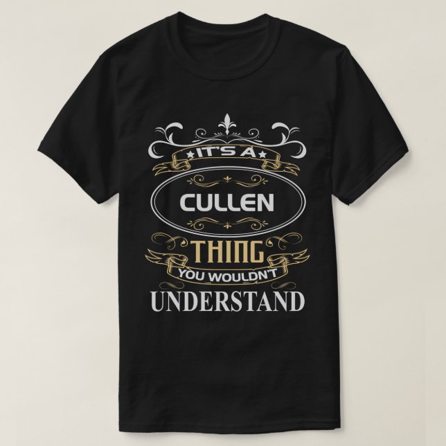 Camiseta It's A Cullen Thing You Wouldn't Understand (Frente do Design)