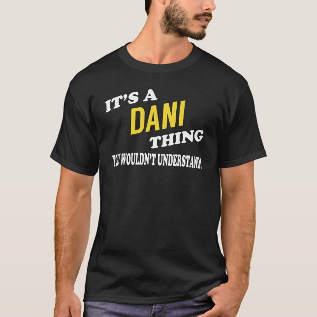Camiseta It's a DANI Thing You Wouldn't Understand (Frente)