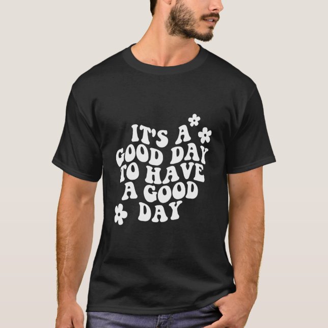 Camiseta It'S A Day To Have A Day (Frente)