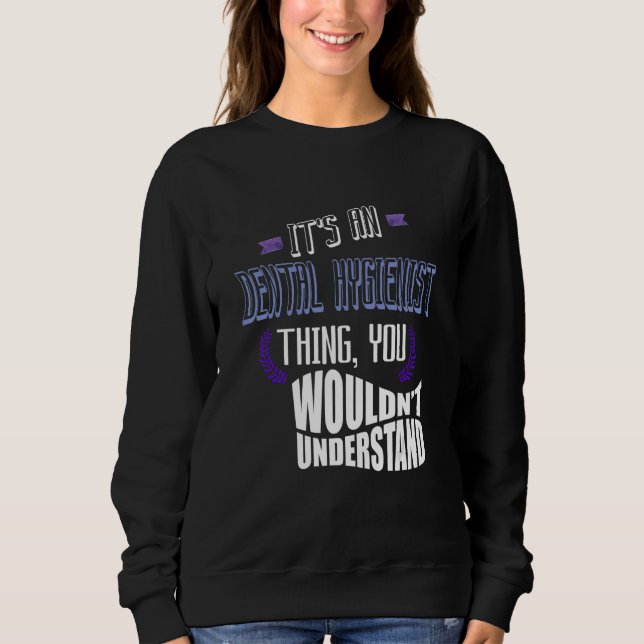 Camiseta It's a Dental Hygienist thing you wouldn't underst (Frente)