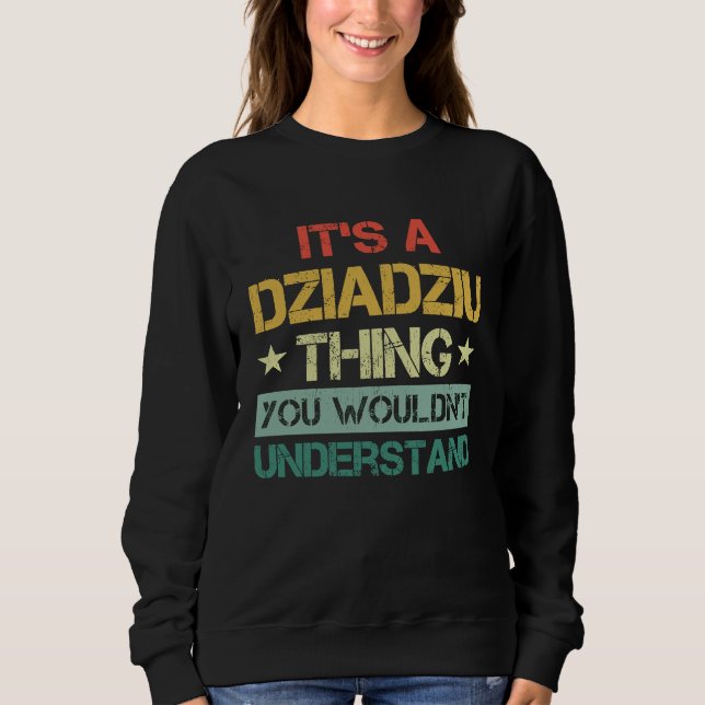 Camiseta It's A Dziadziu Thing You Wouldn't Understand  Pol (Frente)
