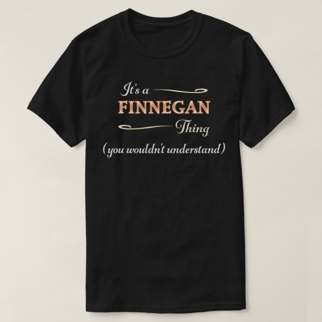 Camiseta It's a FINNEGAN Thing, You Wouldn't Understand  Na (Frente do Design)
