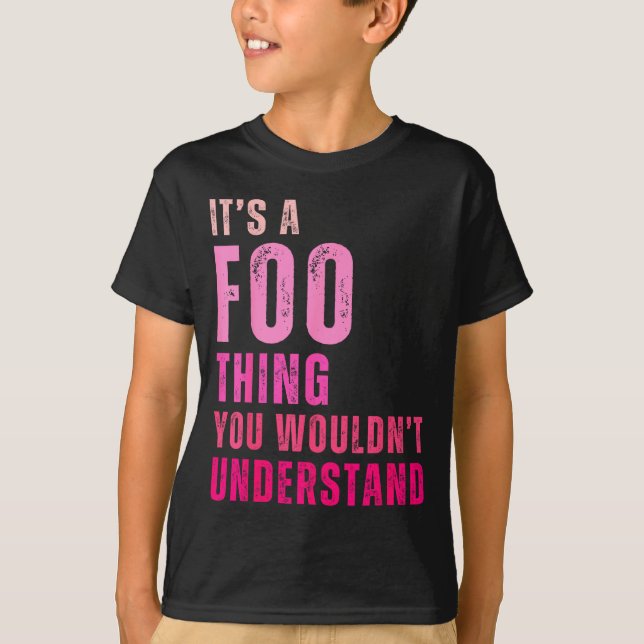 Camiseta It's A Foo Thing You Wouldn't Understand Foo  (Frente)