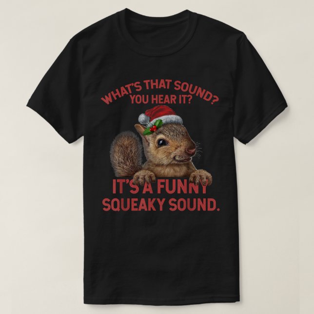 Camiseta It's A Funny Squeaky Sound TShirt Christmas Squirr (Frente do Design)