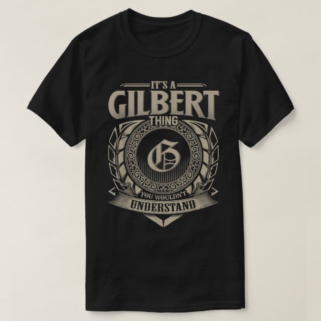 Camiseta Its A GILBERT Thing You Wouldnt Understand Name Vi (Frente do Design)