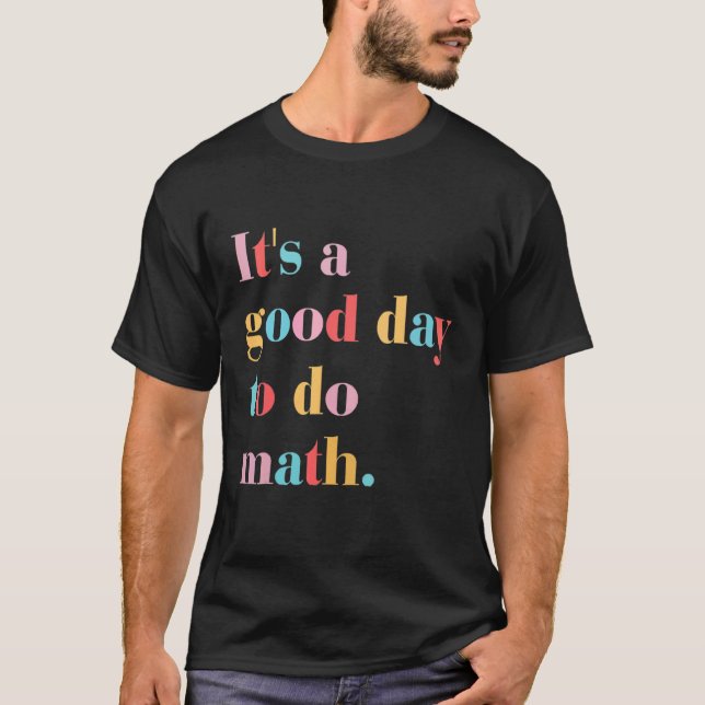 Camiseta Its A Good Day To Do Math (Frente)