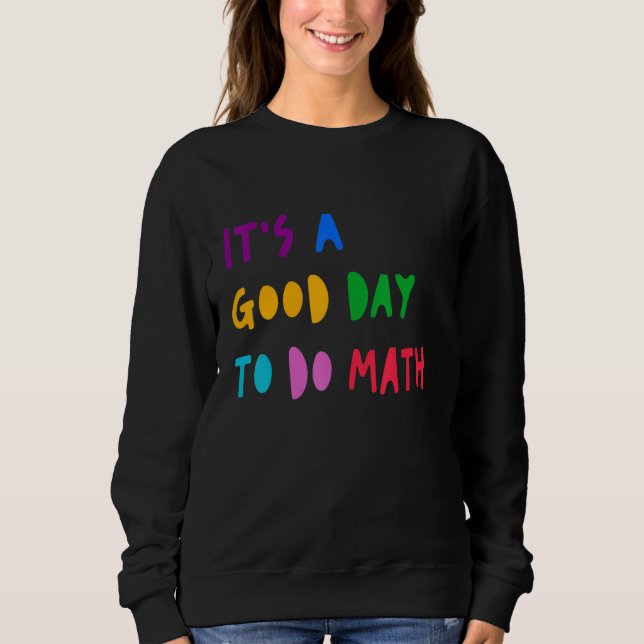 Camiseta It's A Good Day To Do Math Student Teacher Back To (Frente)