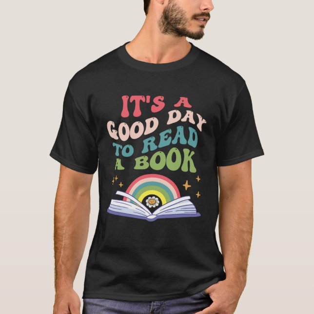 Camiseta Its A Good Day To Read A Book Library Reading For  (Frente)