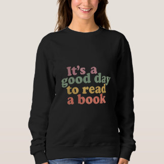 Camiseta "It's a Good Day to Read a Book" Retro Sweatshirt