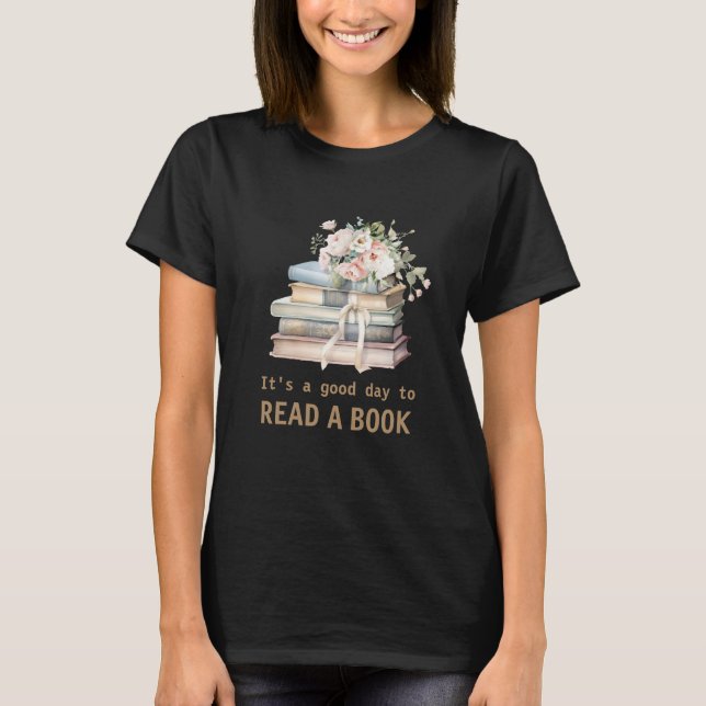 Camiseta It's a Good Day to Read a Book Teacher Reading  (Frente)