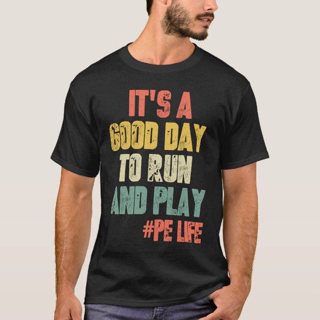 Camiseta It's A Good Day To Run & Play   Saying Gym PE Teac (Frente)