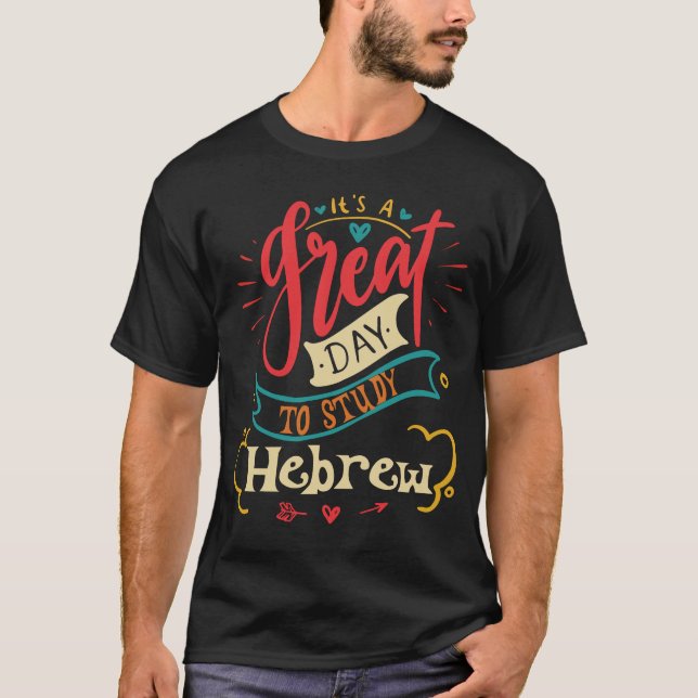 Camiseta It's A Good Day To Study Hebrew Teacher Student Gi (Frente)