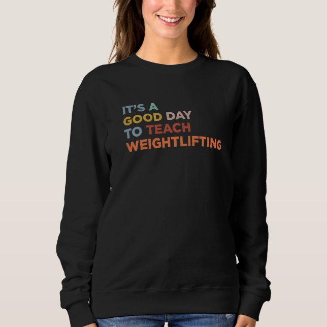 Camiseta It's A Good Day To Teach Gym Workout Coach Weightl (Frente)