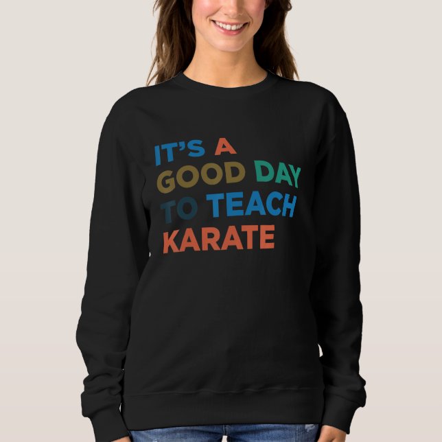 Camiseta It's A Good Day To Teach Karate Coach (Frente)