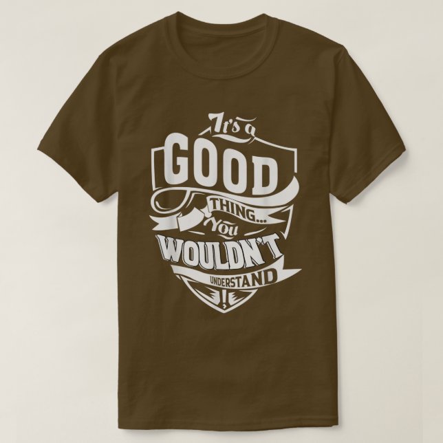 Camiseta It's A Good Thing Gifts 5452 (Frente do Design)