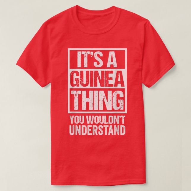 Camiseta It's A Guinea Thing You Wouldn't Understand Conakr (Frente do Design)