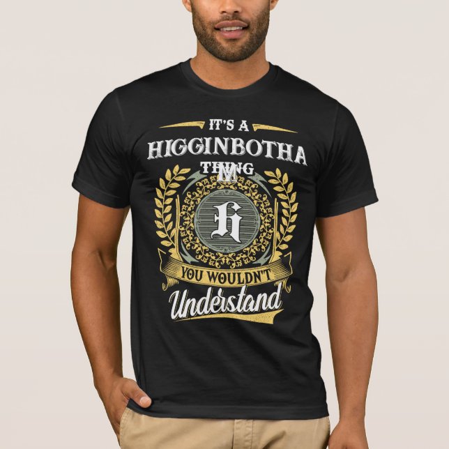 Camiseta It's a HIGGINBOTHAM Thing You Wouldn't Understand (Frente)