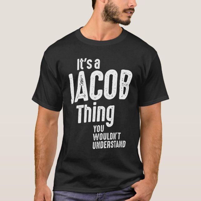 Camiseta It's a Jacob Thing Funny Personalized Birthday (Frente)
