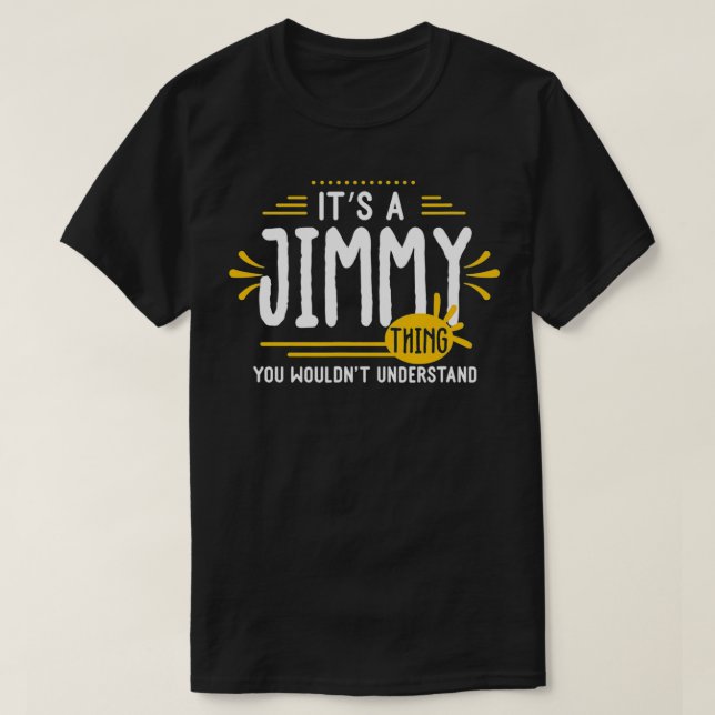 Camiseta It's A Jimmy Thing Funny Men First Name Personaliz (Frente do Design)