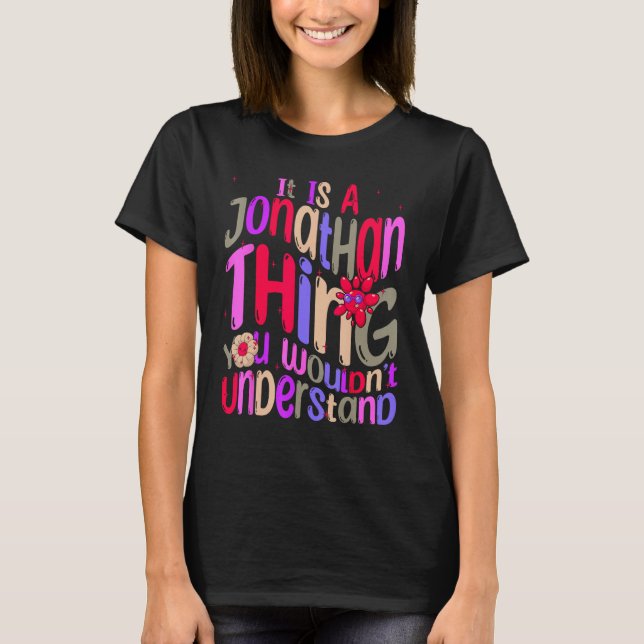 Camiseta It's a Jonathan Thing You Wouldn't Understand Groo (Frente)