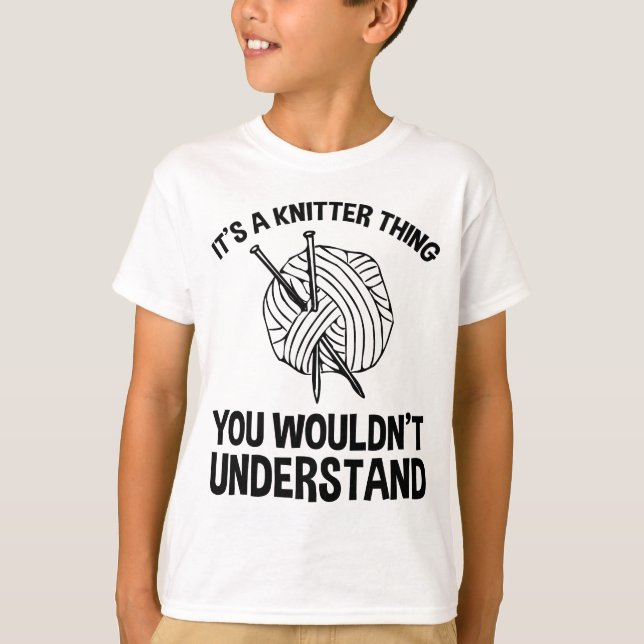 Camiseta It's A Knitter Thing - You Wouldn't Understand (Frente)
