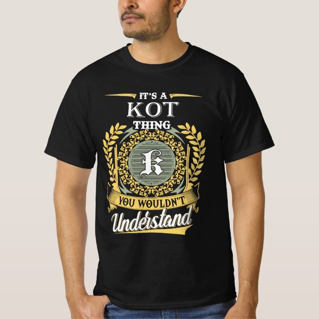 Camiseta It's A Kot Thing You Couldn't Understand (Frente)