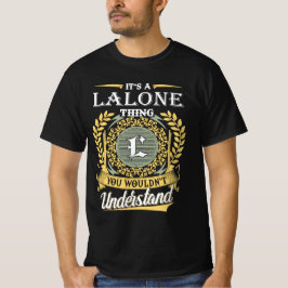 Camiseta It's A Lalone Thing You Couldn't Understand