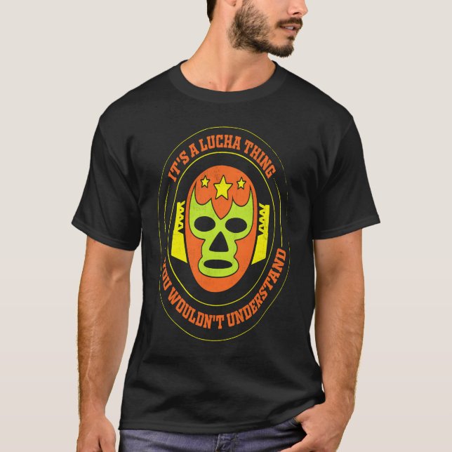 Camiseta Its A Lucha Thing You Wouldnt Understand Lucha Lib (Frente)