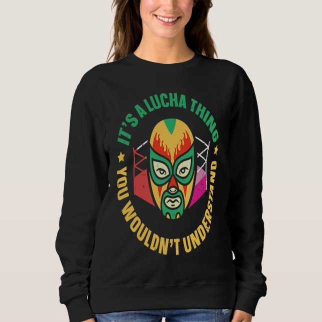 Camiseta Its A Lucha Thing You Wouldnt Understand Lucha Lib (Frente)