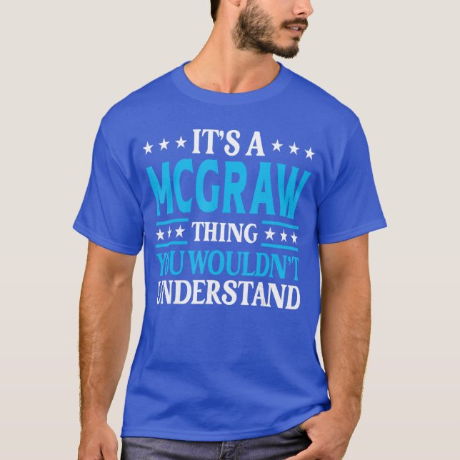 Camiseta Its A McGrawhing Surname Funny Family Last Name Mc (Frente)