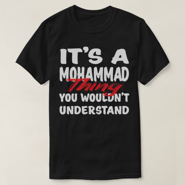 Camiseta It's A Mohammad Thing You Wouldn't Understand Funn (Frente do Design)