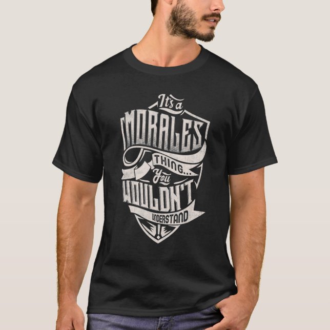 Camiseta It's A MORALES Thing You Wouldn't Understand Class (Frente)