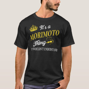 Camiseta It's a MORIMOTO Thing You Wouldn't Understand