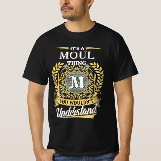 Camiseta It's A Moul Thing You Couldn't Understand (Frente)