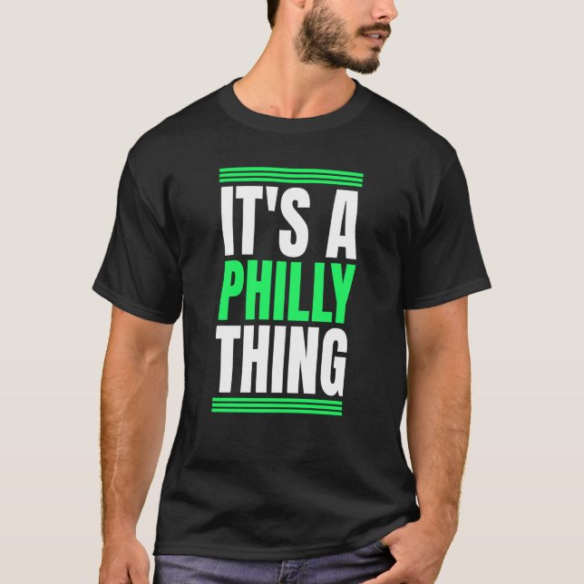 Camiseta It's A Philly Thing (Frente)