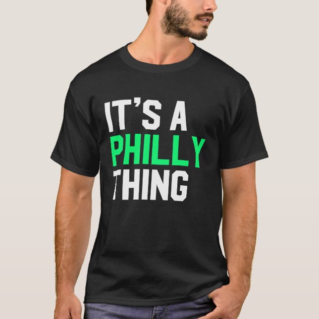 Camiseta It's A Philly Thing Its A Philadelphia Thing Fan (Frente)