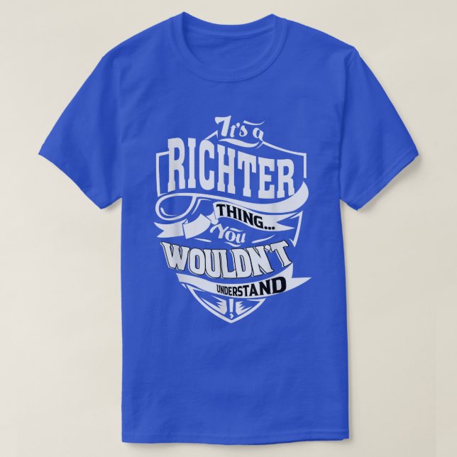 Camiseta It's a RICHTER Thing Gifts  (Frente do Design)