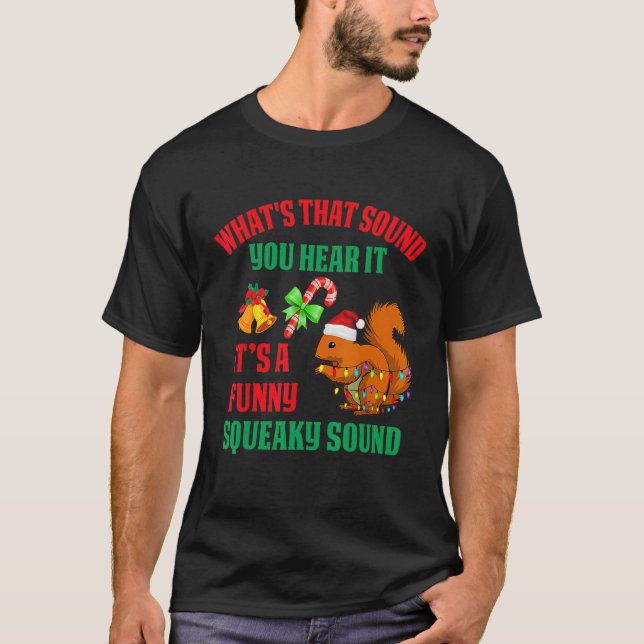 Camiseta It's A  Squeaky Sound  Christmas Squirrel 2 (Frente)