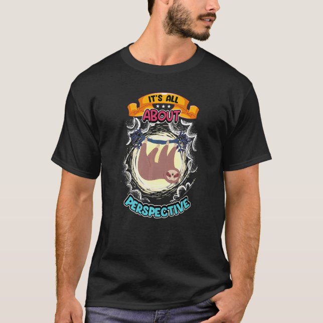 Camiseta It's All About Perspective  Lazy Sloth (Frente)