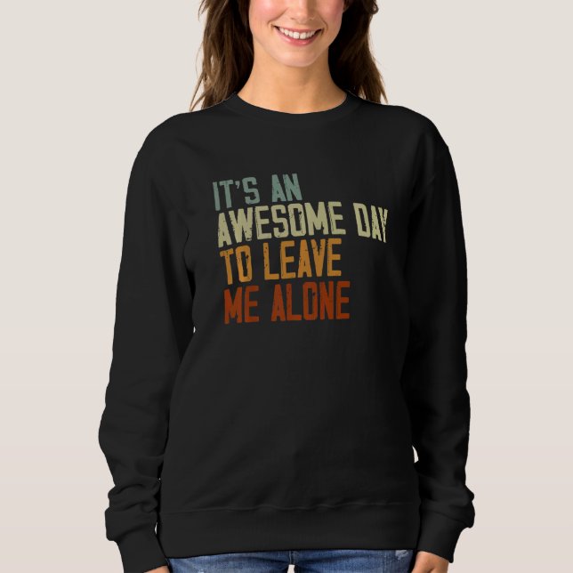 Camiseta It's An Awesome Day To Leave Me Alone Introvert   (Frente)