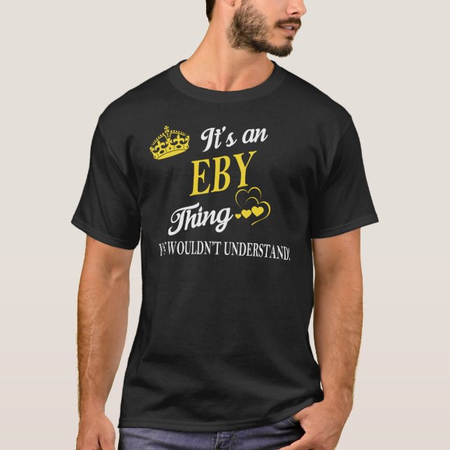 Camiseta It's an EBY Thing You Wouldn't Understand (Frente)