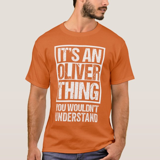 Camiseta Its An Oliverhing You Wouldnt Understand retro (Frente)
