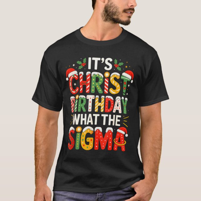 Camiseta It's Christ Birthday Sigma Christian Christmas  (Frente)