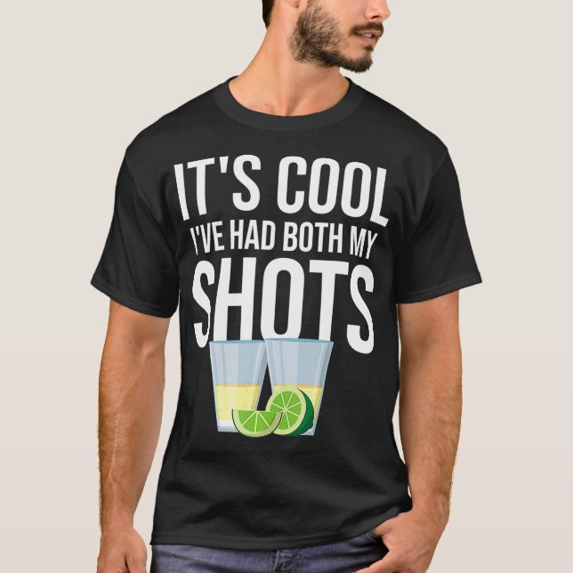 Camiseta It's Cool I've Had Both My Shots Funny Vaccination (Frente)