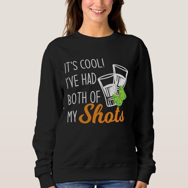 Camiseta It's Cool I've Had Both of My Shots Tank Funny dri (Frente)