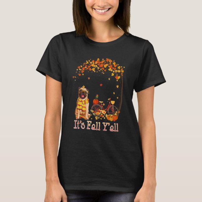 Camiseta It's Fall Y'all Pug Bike Pumpkin Spice Autumn Fall (Frente)