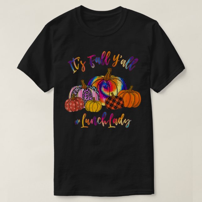 Camiseta It's Fa'll Y'all Pumpkins Lunch Lady Life Thanksgi (Frente do Design)