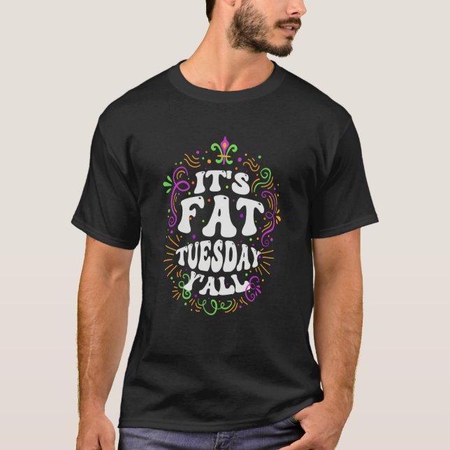 Camiseta Its Fat Tuesday Y'all Mardi Gras New Orleans Party (Frente)