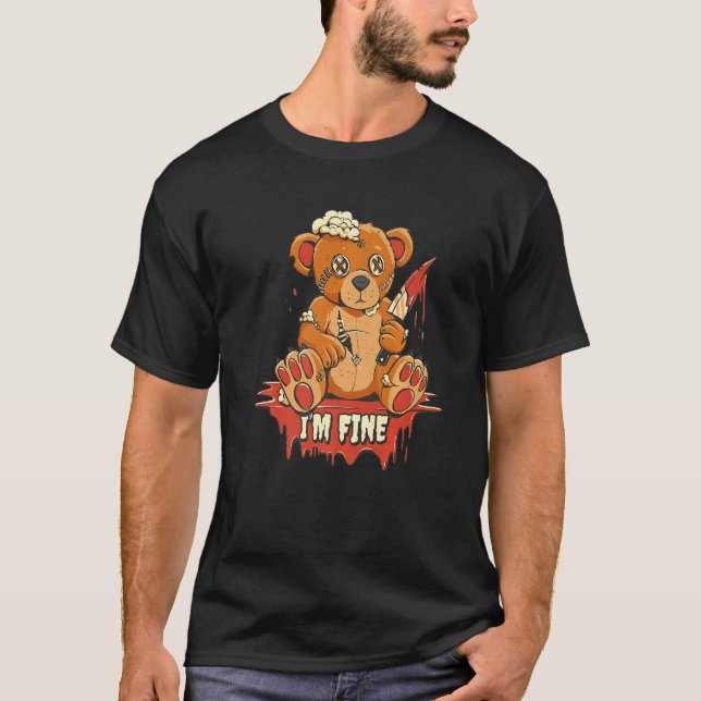 Camiseta Its Fine I'm Fine Everything is Fine  Bear Sarcasm (Frente)